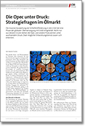 Nr. 216: Die Opec unter Druck: Strategiefragen im Ölmarkt