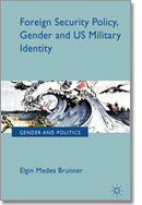 Foreign Security Policy, Gender and US Military Identity