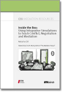 Inside the Box: Using Integrative Simulations to Teach Conflict, Negotiations and Mediation