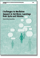 Challenges to Mediation Support in Hot Wars: Learnings from Syria and Ukraine