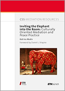 Inviting the Elephant into the Room: Culturally Oriented Mediation and Peace Practice