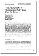 The Militarization of Cyberspace: Why Less May Be Better