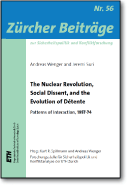 The Nuclear Revolution, Social Dissent, and the Evolution of Détente