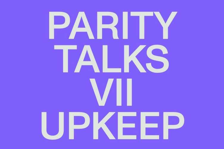 Parity Talks VII