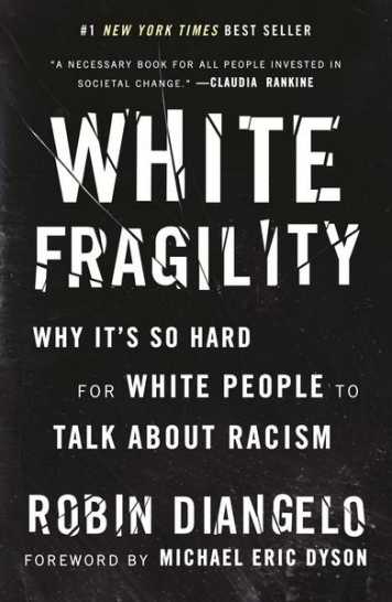 White Fragility – Why It’s So Hard for White People to Talk About Racism