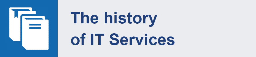 The history of IT Services