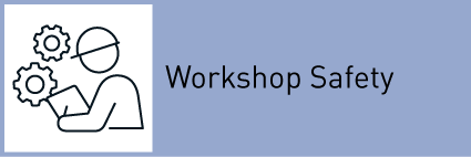 Information on workshop safety